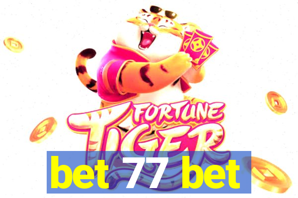 bet 77 bet